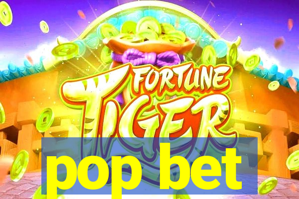 pop bet